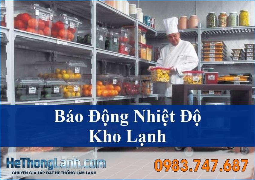 Hệ thống báo động nhiệt độ cho kho lạnh Giải pháp an toàn tối ưu hàng hóa