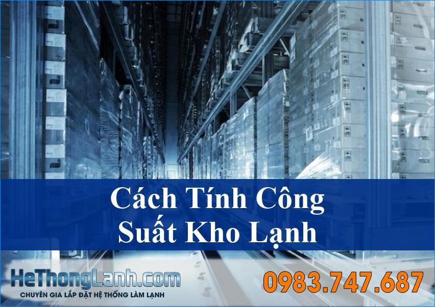 Cách Tính Công Suất Kho Lạnh Chuẩn Xác Nhất 2024 Công Thức Và Ví Dụ Minh Họa