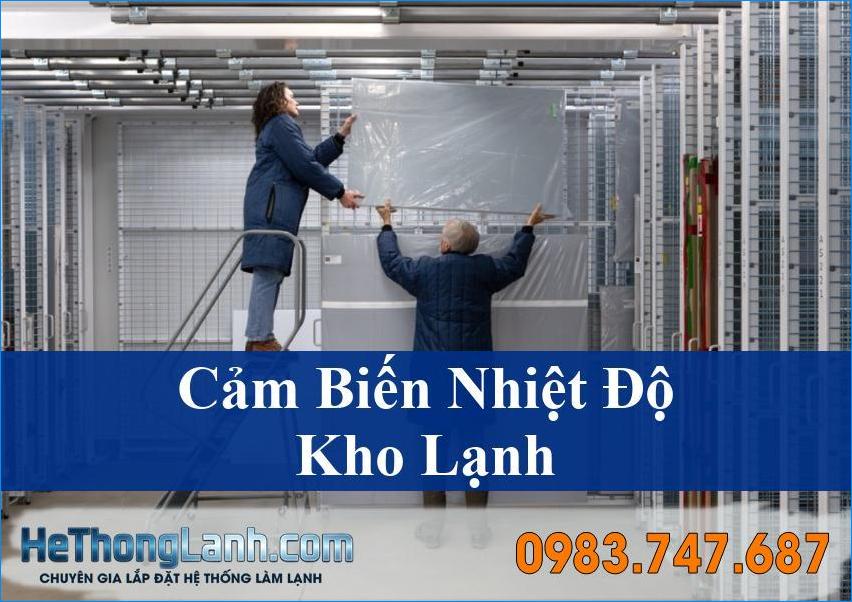Giải Mã Bí Ẩn Cảm Biến Nhiệt Độ Kho Lạnh Hoạt Động Như Thế Nào Để Lưu Trữ Hoàn Hảo