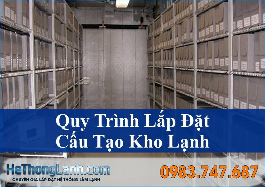 Giải Mã Quy Trình Lắp Đặt Và Cấu Tạo Kho Lạnh Chuẩn Kỹ Thuật Toàn Diện Nhất