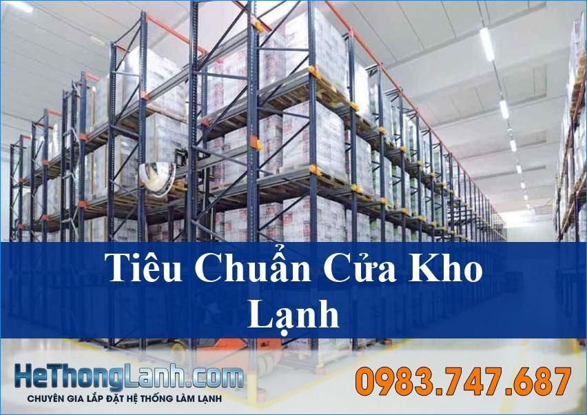 Tiêu chuẩn lắp đặt cửa kho lạnh tối ưu an toàn hiệu quả cho mọi công trình